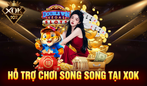 Hỗ trợ chơi song song tại XOK