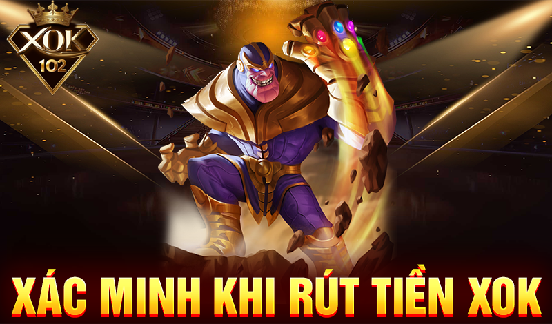 Xác minh khi rút tiền XOK