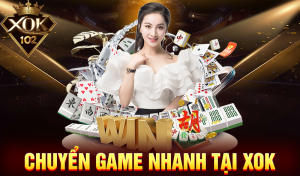 Chuyển game nhanh tại XOK