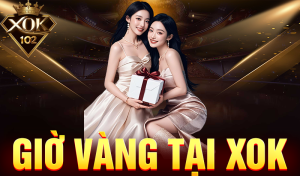 Giờ vàng tại XOK
