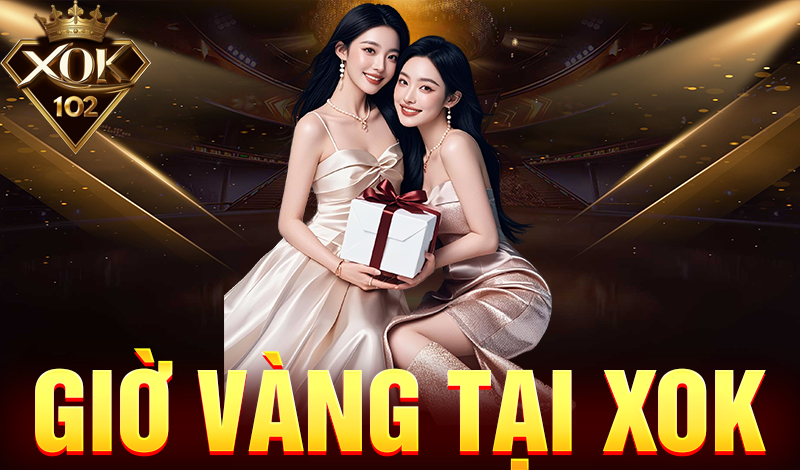 Giờ vàng tại XOK