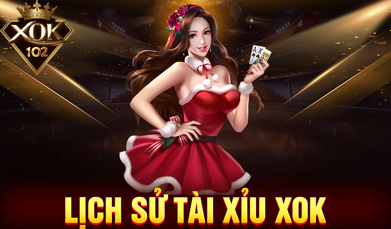Lịch sử tài xỉu tại XOK