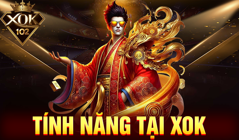 Tính năng tại XOK