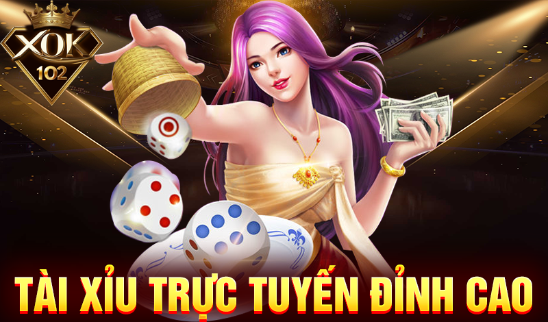 Tài xỉu trực tuyến đỉnh cao